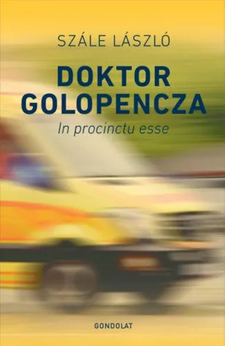 Exkluzív ajánlat Doktor Golopencza - In procinctu esse