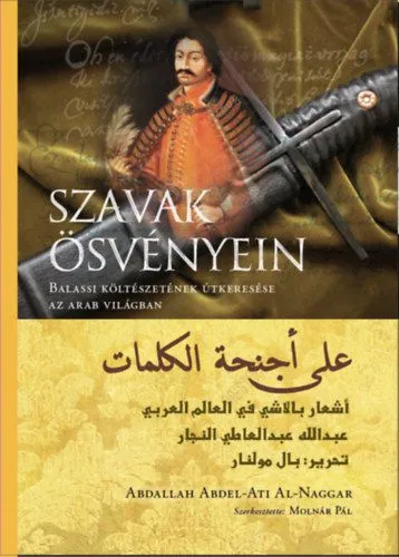 Szuper akció Szavak ösvényein - Balassi költészetének útkeresése az arab világban