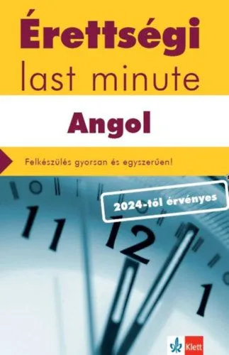 Érettségi Last minute - Angol - Felkészülés gyorsan és egyszerűen! Gyors kiszállítás