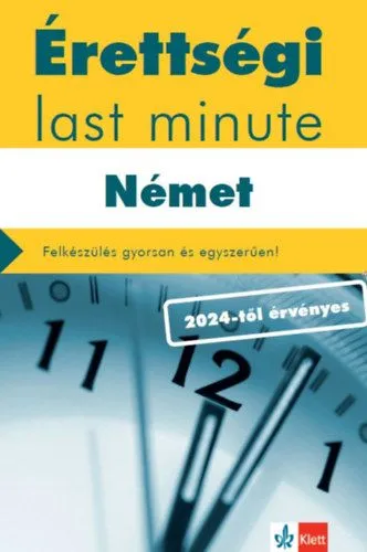 Érettségi Last minute - Német - Felkészülés gyorsan és egyszerűen! Olcsóbb