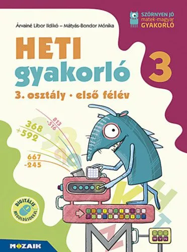 Heti gyakorló 3. osztály - első félév - Matematika, magyar és környezetismeret feladatok Azonnal elérhető