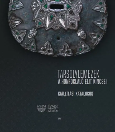 Tarsolylemezek - A honfoglaló elit kincsei Prémium