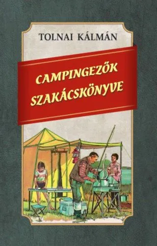 Gyors kiszállítás Campingezők szakácskönyve