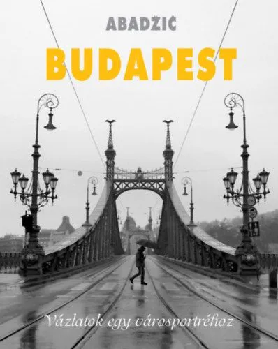 Budapest - Vázlatok egy városportréhoz Outlet