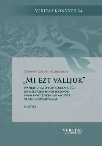 Mi ezt valljuk - Napirendhez és napirenden kívül: Antall József miniszterelnök kormányüléseken elhangzott érdemi hozzászólásai II. kötet Szuper akció