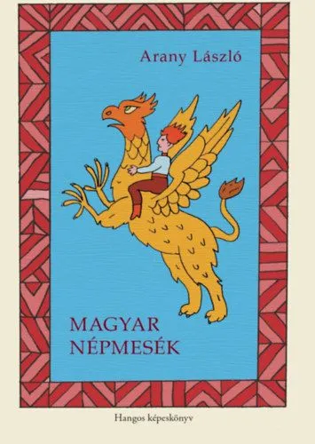 Magyar népmesék - Hangos képeskönyv Olcsó
