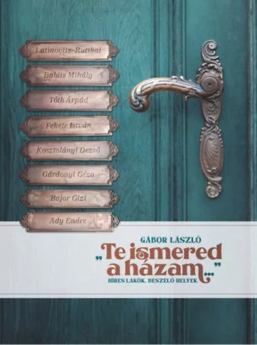 Gyors kiszállítás Te ismered a házam... - Híres lakók, beszélő helyek