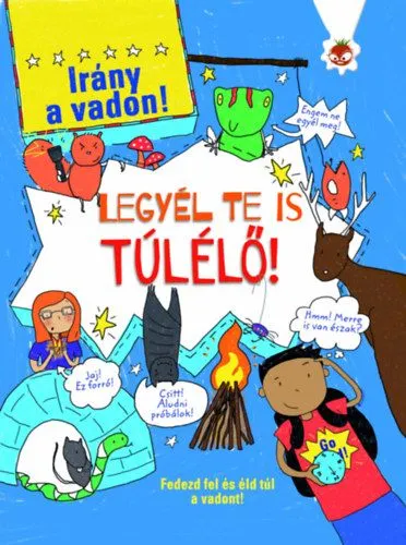 Akció Legyél te is túlélő! - Irány a vadon! - Fedezd fel és éld túl a vadont!