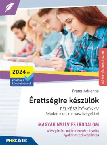 Érettségire készülök - Magyar nyelv és irodalom (2024-től érv. követelmények) - Közép- és emelt szint, írásbeli - MS-3325U Akció