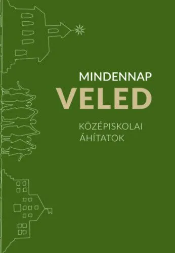 Vásárlói kedvenc Mindennap veled - Középiskolai áhítatok