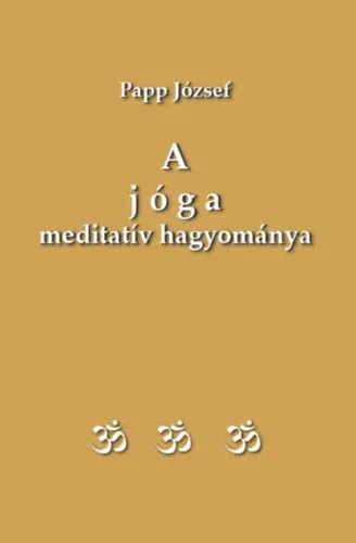 Szuper akció A jóga meditatív hagyománya