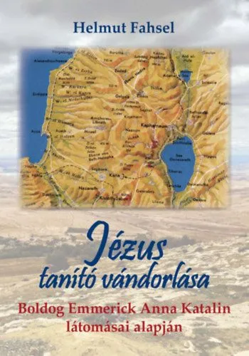 Szezonális akció Jézus tanító vándorlása - Boldog Emmerick Anna Katalin látomásai alapján