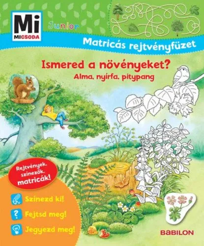 Ismered a növényeket? - Alma, nyírfa, pitypang - Mi Micsoda Junior Matricás rejtvényfüzet - Rejtvények, színezők, matricák! Outlet