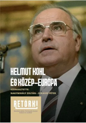 Vedd meg most Helmut Kohl és Közép-Európa