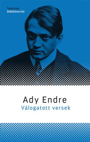 Válogatott versek - Ady Endre Outlet
