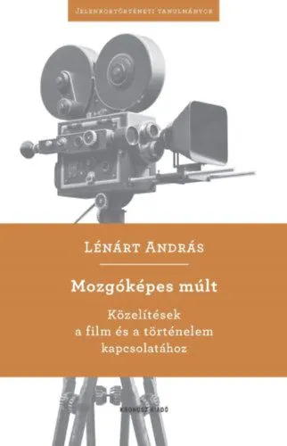 Biztonságos fizetés Mozgóképes múlt - Közelítések a film és a történelem kapcsolatához