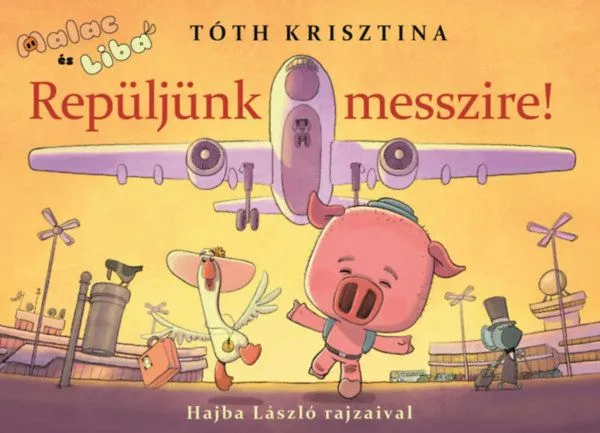Repüljünk messzire! - Malac és Liba 10. Expressz kézbesítés