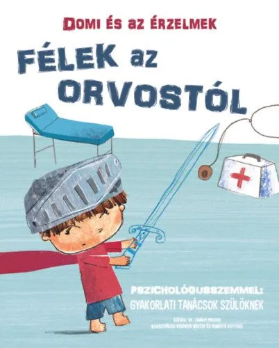 Szuper akció Domi és az érzelmek - Félek az orvostól