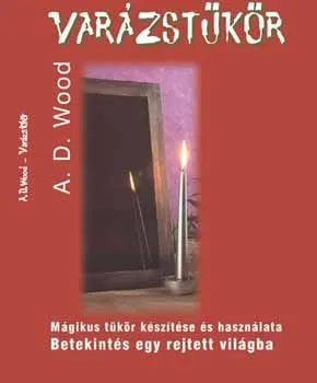 Árengedmény Varázstükör - Mágikus tükör készítése és használata - Betekintés egy rejtett világba