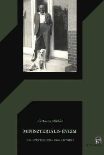 Prémium Miniszteriális éveim - 1938. szeptember - 1946. október