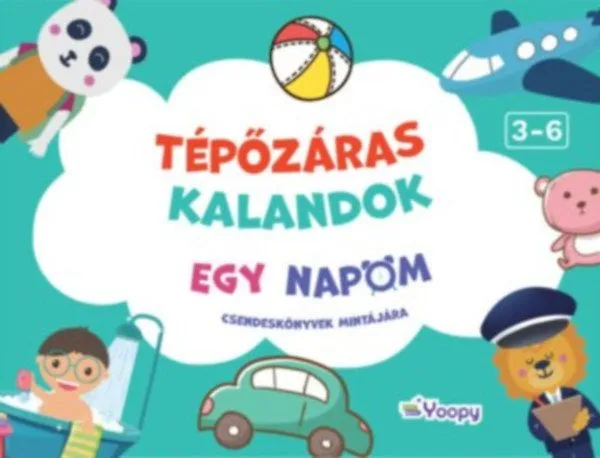Különleges ajánlat Tépőzáras kalandok - Egy napom - Csendeskönyvek mintájára