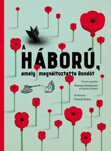 Azonnal elérhető A háború, amely megváltoztatta Rondót