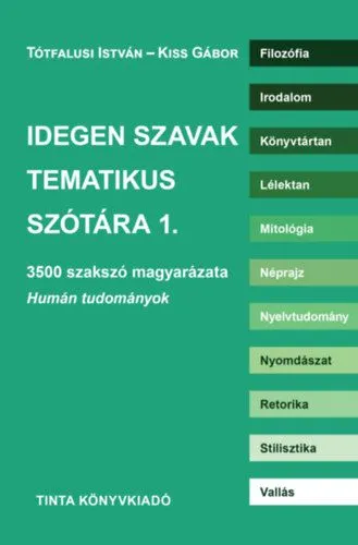 Utolsó esély Idegen szavak tematikus szótára 1. - 3500 szakszó magyarázata - Humán tudományok