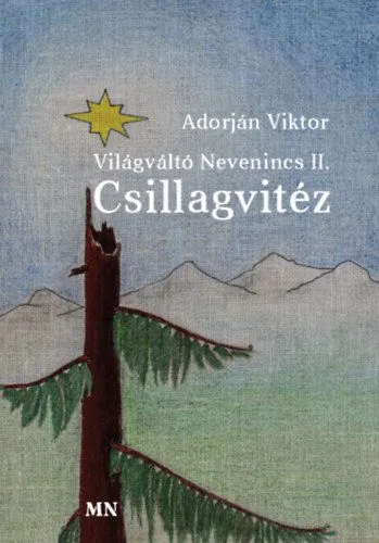 Akciós ár Világváltó nevenincs II. - Csillagvitéz
