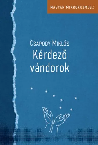 Kérdező vándorok - Peéry Rezső és Méliusz József a Felvidéken és Erdélyben 1930-1938 Kedvezményes ár