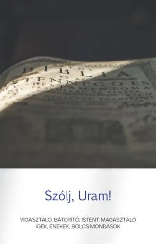 Olcsó Szólj, Uram! - Vigasztaló, bátorító, Istent magasztaló igék, énekek, bölcs mondások
