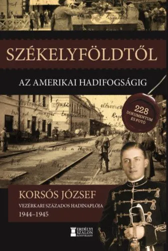 Vásárlói kedvenc Székelyföldtől az amerikai hadifogságig 1944-1945