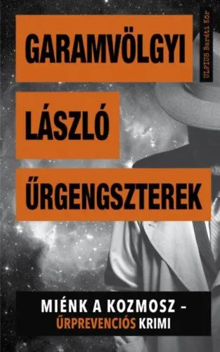 Árengedmény Űrgengszterek - Miénk a kozmosz - Űrprevenciós krimi