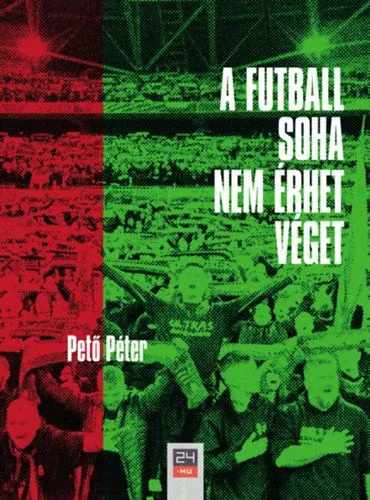 A futball soha nem érhet véget Vedd meg online