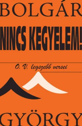 Azonnali szállítás Nincs kegyelem! - O. V. legszebb versei