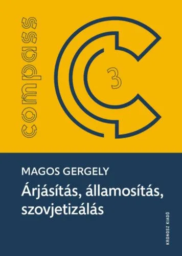 Árjásítás, államosítás, szovjetizálás - A polgári gyógyszerészet felszámolása Magyarországon 1938-1956 Vásárlói kedvenc