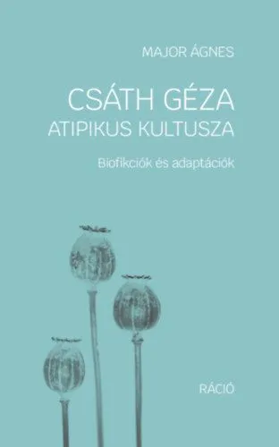 Csáth Géza atipikus kultusza - Biofikciók és adaptációk Biztonságos fizetés