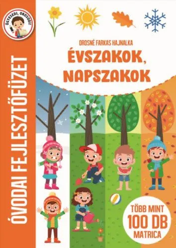 Biztonságos fizetés Évszakok, napszakok - Óvodai fejlesztőfüzet - Több mint 100 db matrica
