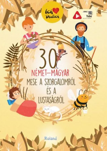 30 német-magyar mese a szorgalomról és a lustaságról Kihagyhatatlan ajánlat