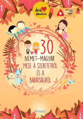 30 német-magyar mese a szeretetről és a barátságról Legkelendőbb