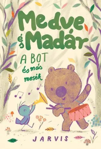 A Medve és Madár - A bot és más mesék Kedvezményes ár
