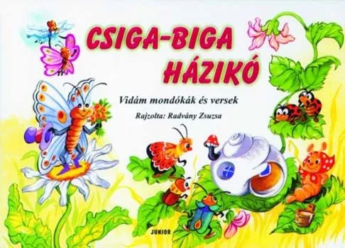 Csiga-biga házikó - Vidám mondókák és versek Szuper ajánlat