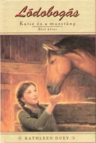 Csak ma Katie és a musztáng - Lódobogás 1. kötet