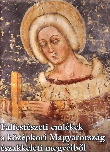 Falfestészeti emlékek a középkori Magyarország északkeleti megyéiből Árengedmény