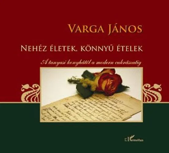 Nehéz életek, könnyű ételek - A tanyasi konyhától a modern cukrászatig Utolsó esély