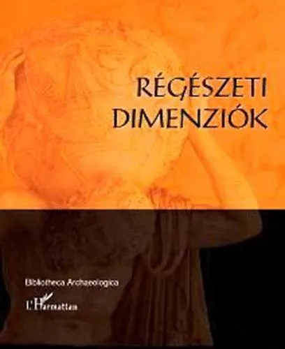 Különleges ajánlat Régészeti dimenziók