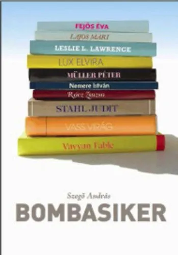 Bombasiker - A 10 LEGSIKERESEBB MAGYAR SZERZŐ Expressz szállítás