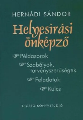 Végkiárusítás Helyesírási önképző - Példasorok - Szabályok, törvényszerűségek - Feladatok - Példasorok - Szabályok,törvényszerűségek - Faladatok - Kulcs