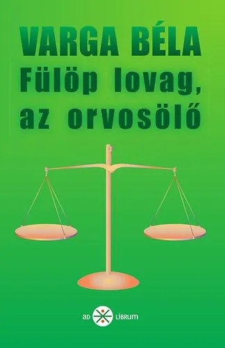 Fülöp lovag, az orvosölő Kihagyhatatlan ajánlat