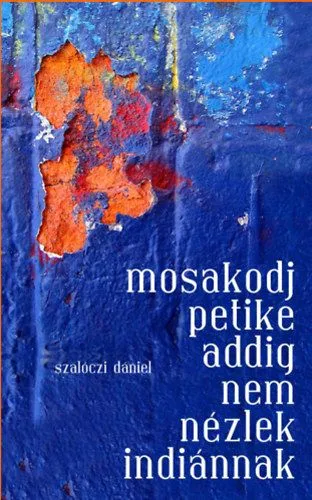 Mosakodj, Petike, addig nem nézlek indiánnak Árengedmény