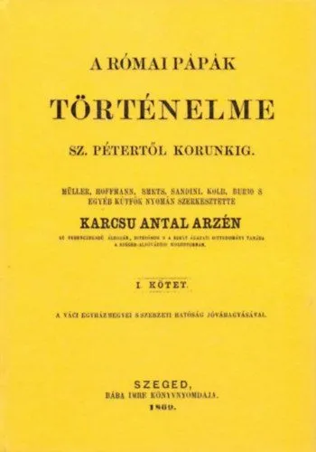 Árengedmény A római pápák történelme Szent Pétertől korunkig I.